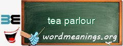 WordMeaning blackboard for tea parlour